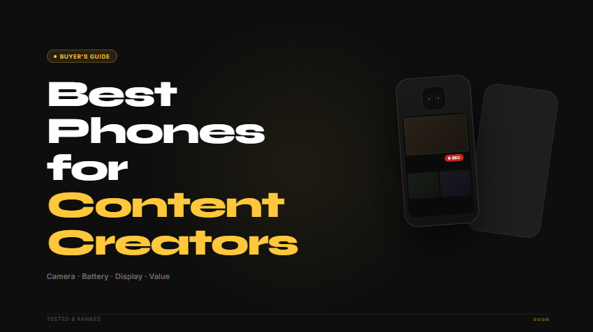 Best Phones for Content Creators in 2026